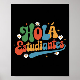 Hola Estudiantes Maestra Back To School Spanish Te Poster