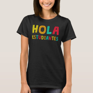 Hola Estudiantes Maestra Back To School Spanish Te T-Shirt