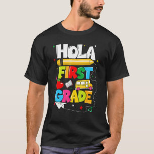 Hola First Grade Spanish Teacher School T-Shirt