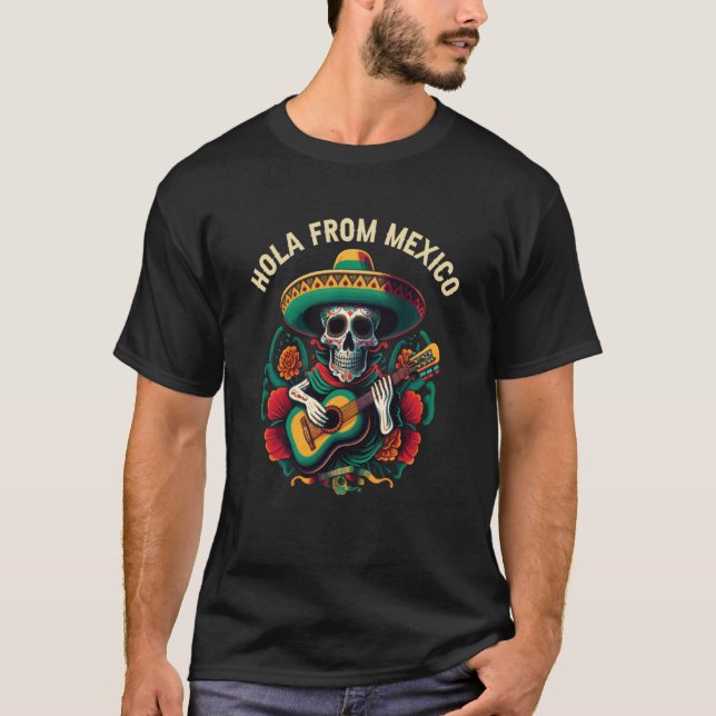 Hola Mexico Mexican Life Mexicano Mexicana Country T-Shirt (Front)