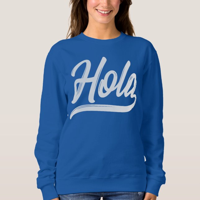 Hola Script (White) Sweatshirt (Front)