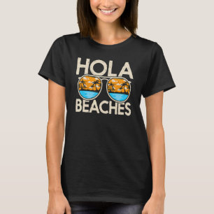 Hola Vacation Summer Tropical Getaway Beach Beache T-Shirt