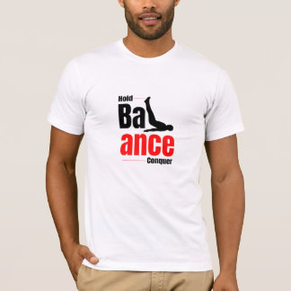 Hold. Balance. Conquer. - Calisthenics T-Shirt