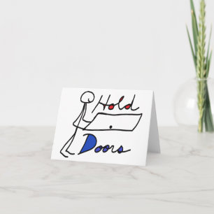 Hold Doors - Greeting Card