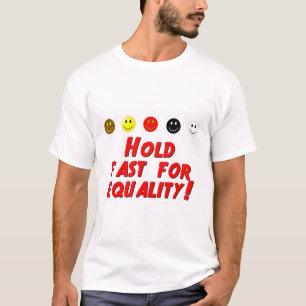 Hold Fast For Equality T-Shirt