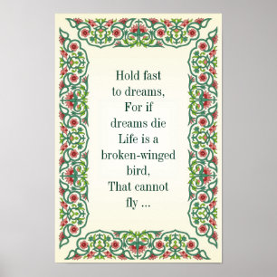 Hold fast to dreams, For if dreams die Life is a Poster