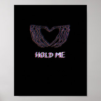 Hold Me Classic - Skeleton Hand Heart Poster