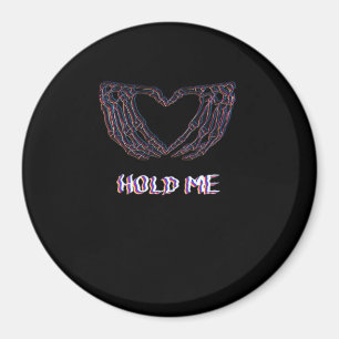 Hold Me Classic Skeleton Hand Heart Style Magnet