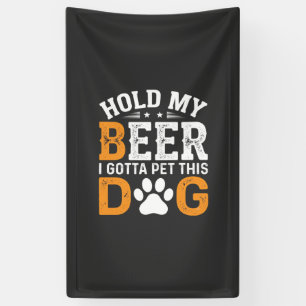 Hold My Beer Dog Lover Banner