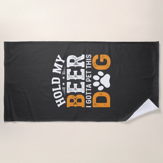 Hold My Beer Dog Lover Beach Towel (Front)