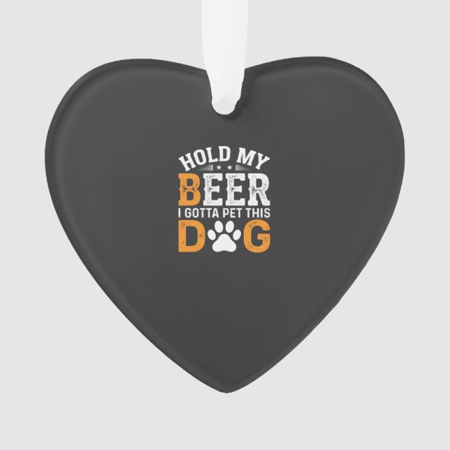 Hold My Beer Dog Lover Ornament (Front)