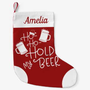 Hold My Beer Funny Beer Enthusiasts  Small Christmas Stocking