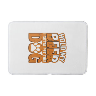 Hold My Beer I Gotta Pet This Dog Funny Dog Lover  Bath Mat
