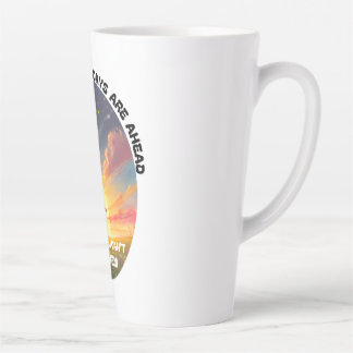 HOLD ON - BETTER DAYS ARE AHEAD… LATTE MUG