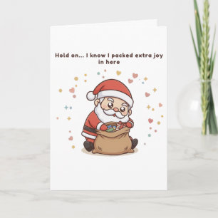 Hold On… I Know I Packed Extra Joy in Here Cute Card