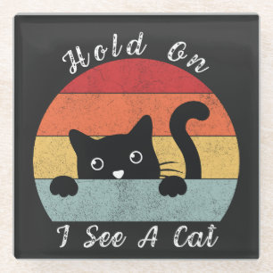 Hold On I See A Cat, Playful and Humourous Cat Pee Glass Coaster