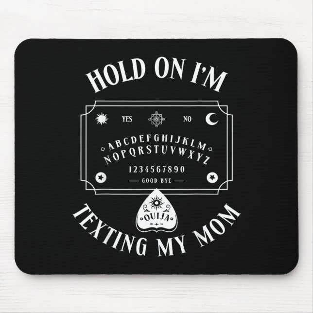 Hold On Im Texting My Mum Funny Board Mouse Pad (Front)