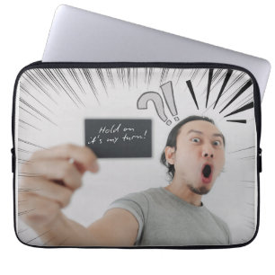 Hold On It’s My Turn! – Comic Expression Design Laptop Sleeve