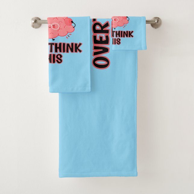 Hold On Let Me Overthink This Bath Towel Set (Insitu)