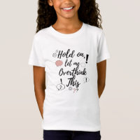 Hold on, let me overthink this Funny Minimalist Qu
