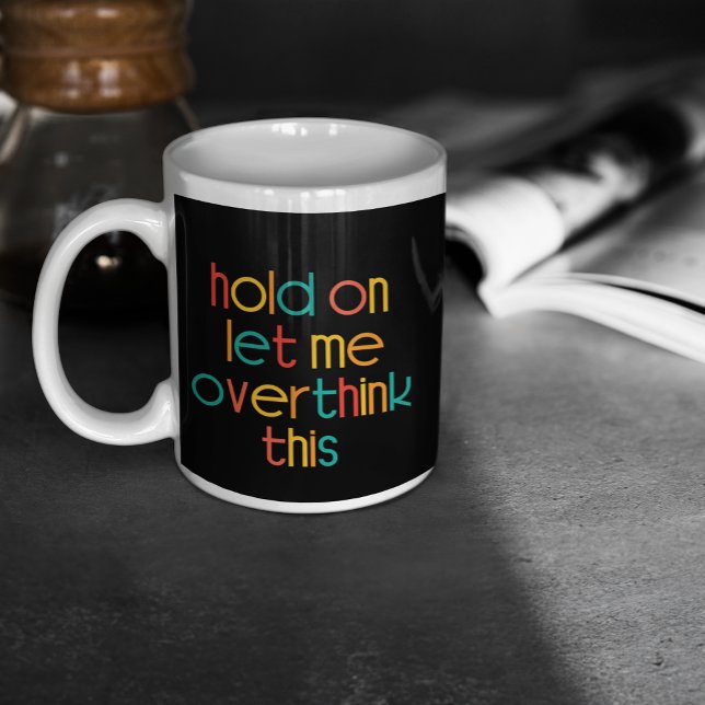 Hold On Let Me Overthink This Large Coffee Mug (Creator Uploaded)