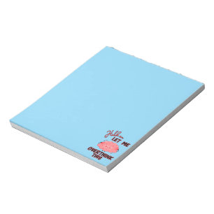 Hold On Let Me Overthink This Notepad