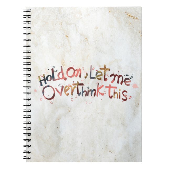 Hold on let me overthink this planner quote notebook (Front)