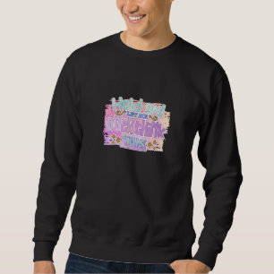 Hold On Let Me Overthink This Sweatshirt