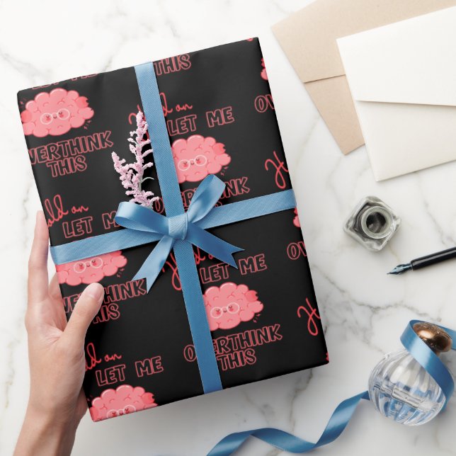Hold On Let Me Overthink This Wrapping Paper (Gifting)