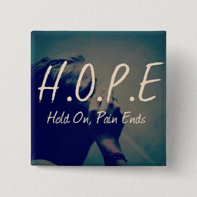 Hold on Pain Ends HOPE button (Front)