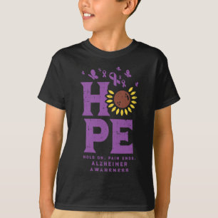 Hold On Pain Ends Sunflower Alzheimerheimer Awaren T-Shirt