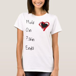 Hold On Pain Ends T-Shirt