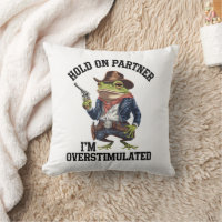 Hold On Partner I'm Overstimulated Cowboy Frog