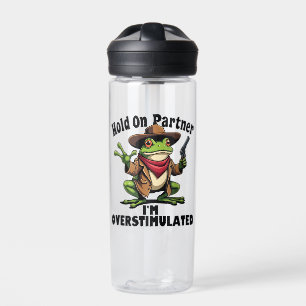 Hold on partner i'm overstimulated Frog ADHD Water Bottle