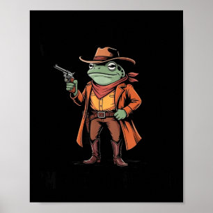 Hold On Partner Im Overstimulated Frog Cowboy Humo Poster