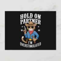 Hold On Partner I'm Overstimulated Retro Western 