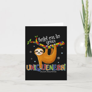 Hold On To Your Uniqueness Sloth Autism Awareness Card