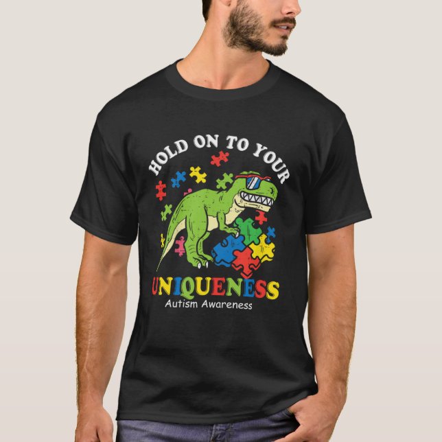 Hold On To Your Uniqueness Trex Puzzle Dino Autism T-Shirt (Front)