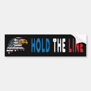 Hold The Line Bumper Sticker