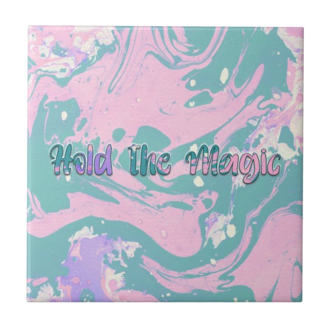 Hold the Magic  Btton Tile (Front)