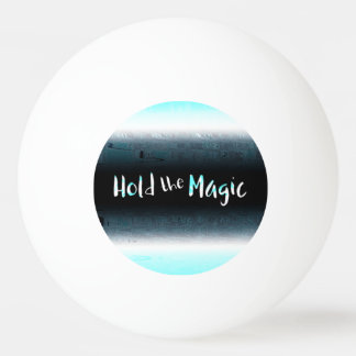 Hold the Magic Ping Pong Ball