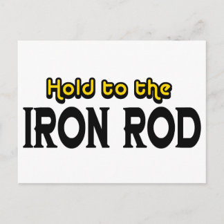 Hold to the Iron Rod Postcard