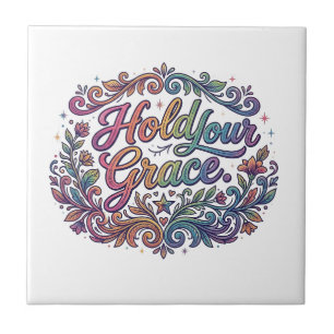 Hold Your Grace – Inspirational Typography T-Shirt Tile