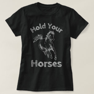 Hold your horses Rodeo Vintage retro cowboy T-Shirt