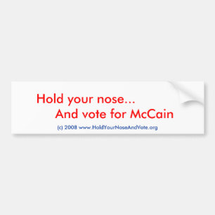 Hold your nose and vote bumper sticker