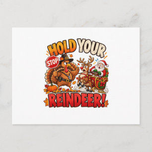 Hold Your Reindeer Funny Thanksgiving Turkey Santa Holiday Postcard