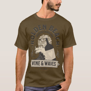 Holden Beach NC Wine and Waves T-Shirt
