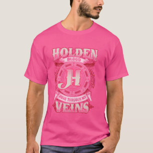 Holden Family Name, Runs Through My Veins T-Shirt