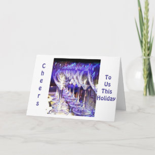 "HOLDIDAY TOAST" FOR YOU AND ME MERRY CHRISTMAS HOLIDAY CARD