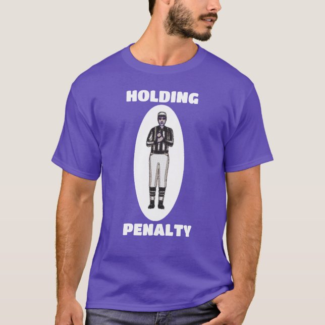 HOLDING PENALTY T-Shirt (Front)
